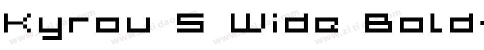 Kyrou 5 Wide Bold字体转换